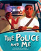 The Police and Me by Derrick Dotson