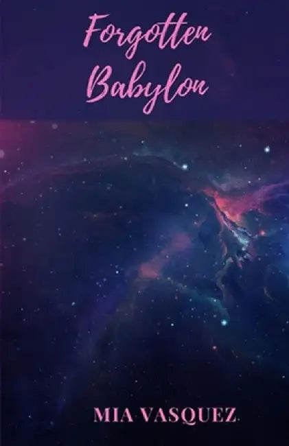 Forgotten Babylon by Mia Vasquez