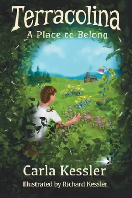 Terracolina: A Place To Belong by Carla Kessler