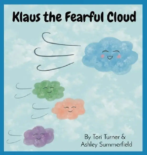 Klaus the Fearful Cloud by Tori Turner