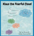 Klaus the Fearful Cloud by Tori Turner