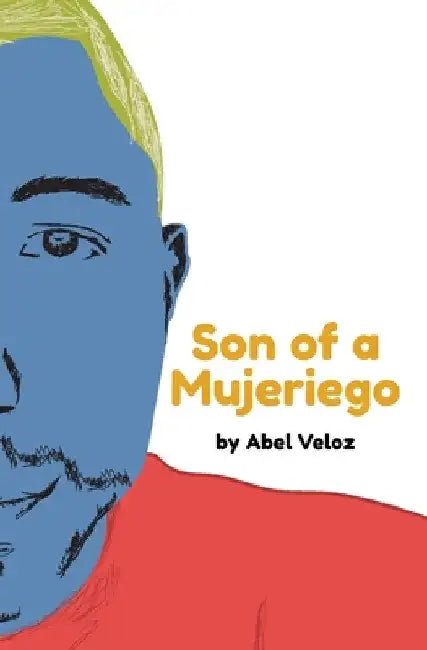 Son of a Mujeriego by Abel Veloz