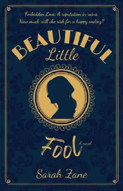 Beautiful Little Fool by Sarah Zane