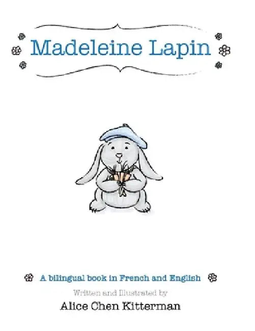 Madeleine Lapin by Alice Chen Kitterman