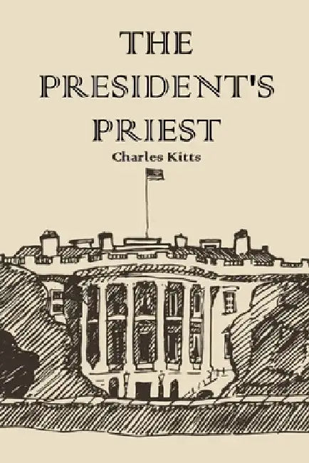 The President's Priest by Charles Kitts