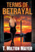 Terms of Betrayal by Mayer, T. Milton