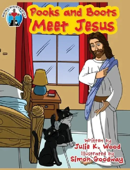 Pooks and Boots Meet Jesus: Book One by Julie K. Wood