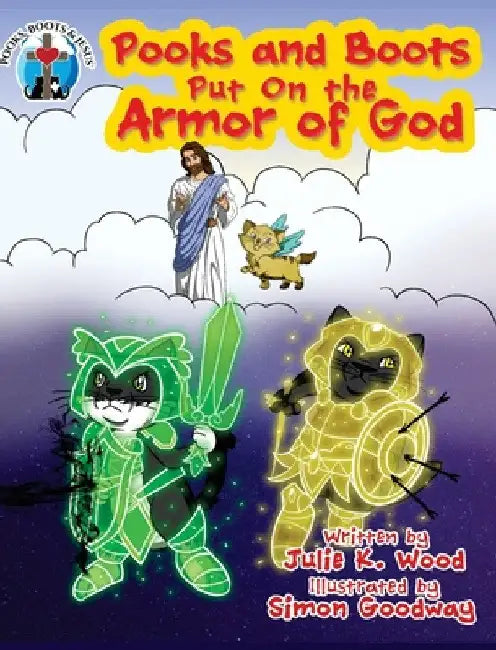 Pooks and Boots Put On the Armor of God: Book Two by Julie K. Wood