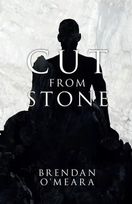 Cut From Stone by Brendan O'Meara