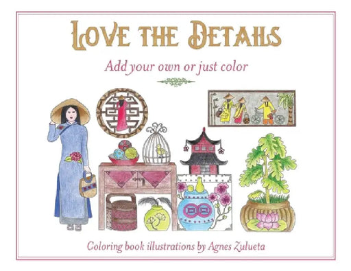 Love the Details: Add your own or just color by Agnes Zulueta
