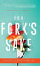 For Fork's Sake: A Quick Guide to Healing Yourself and the Planet Through a Plant-Based Diet by Rachael J. Brown