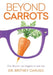 Beyond Carrots: Eye disease can happen to you too by Britney Caruso