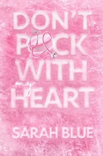 Don't Puck With My Heart by Sarah Blue