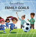 Family Goals by Naureen Hoque