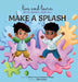 Make A Splash by Naureen Hoque