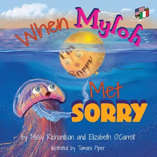 When Myloh met Sorry (Book1 ) English and Italian by Elizabeth O'Carroll