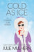 Cold as Ice by Julie Mulhern