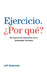 Ejercicio. ¿Por qué?: (Pensamientos conscientes de un Entrenador Personal) by Jeff Shammah