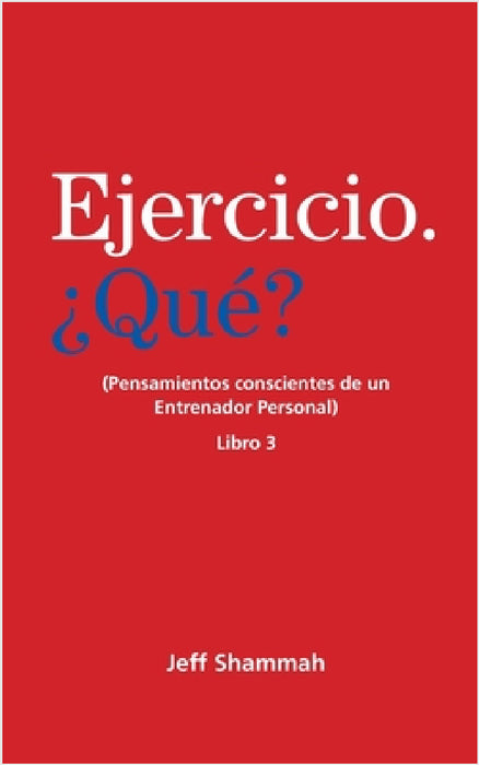 Ejercicio. ¿Qué? Libro 3 by Jeff Shammah
