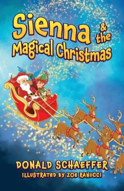 Sienna & the Magical Christmas by Donald Schaeffer