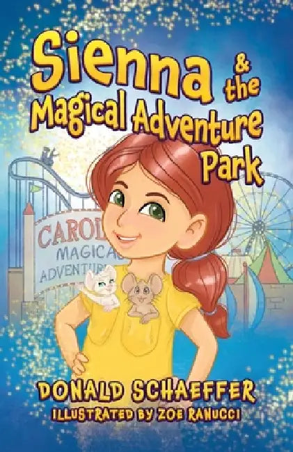 Sienna & the Magical Adventure Park by Donald Schaeffer