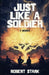Just Like a Soldier: A Memoir by Robert Stark