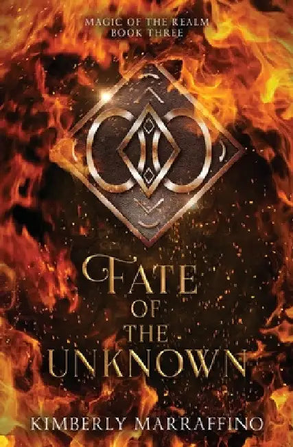 Fate of the Unknown (Magic of the Realm Book 3) by Kimberly Marraffino