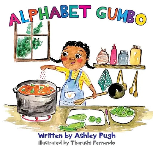 Alphabet Gumbo: A Journey Through Louisiana for Young Readers by Ashley Pugh