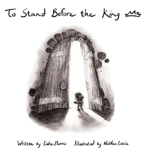 To Stand Before the King by Luke Morris