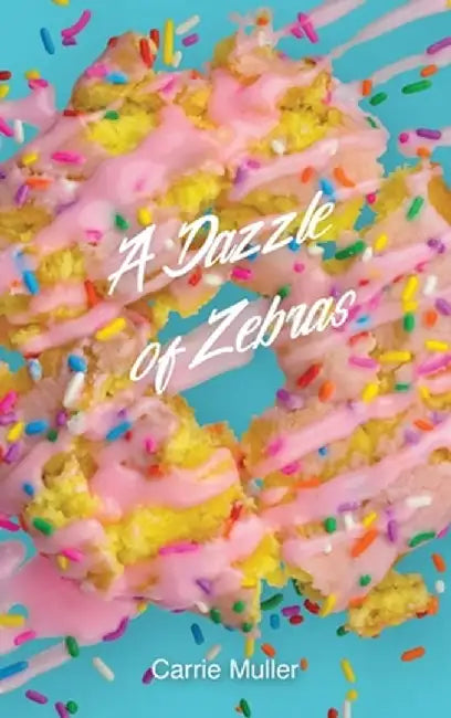 A Dazzle of Zebras by Carrie Muller