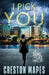I Pick You by Creston Mapes