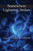 Somewhere Lightning Strikes: Poems by Nancy K. Crevier