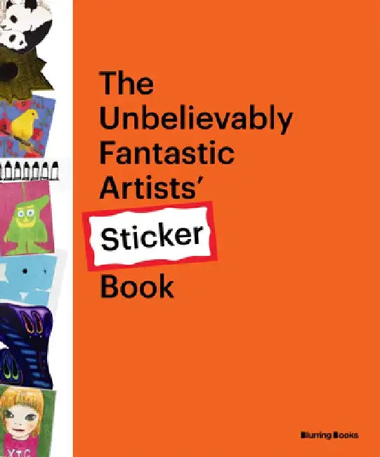 The Unbelievably Fantastic Artists' Sticker Book by DB Burkeman