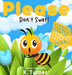 Please Don't Swat! by K. Turner