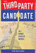 The Third Party Candidate: In a Divided States of America by Tom Williams