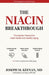 The Niacin Breakthrough by Joseph M. Keenan, Kathleen M. Dunn