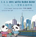 123 NYC with Boba Bear: A Bilingual Chinese-English Learning Book by Ran Wei, Haley Moss