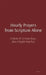 Hourly Prayers from Scripture Alone: A Week of 12 Hour Days plus 4 Night Watches by Matthew Bryan