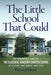 The Little School That Could: The Remarkable Story of The Classical Academy Charter School of Clifton, New Jersey (1997-2016) by Vincent DeRosa