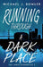 Running Through A Dark Place by Michael J. Bowler