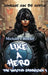 Like A Hero by Michael J. Bowler