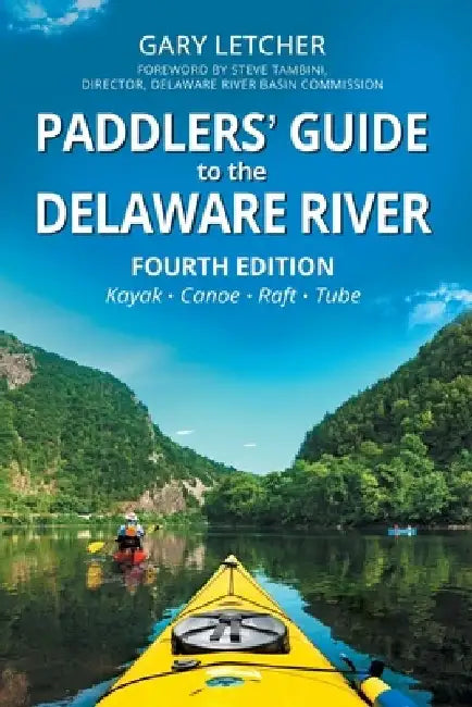 Paddlers' Guide to the Delaware River by Gary Letcher
