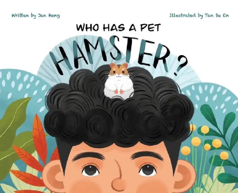 Who Has A Pet Hamster? by Jan Heng