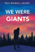 We Were Giants by Paul Randall Adams