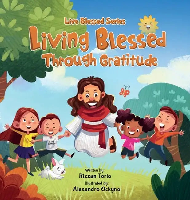 Living Blessed Through Gratitude by Rizzan D. Torio