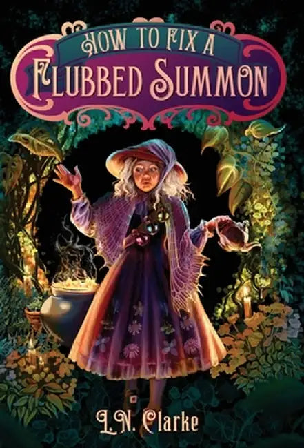 How to Fix a Flubbed Summon by L. N. Clarke