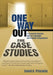 One Way Out - The Case Studies: 17 Successful Business Exits for Fulfillment and Financial Independence by Daniel a. Prisciotta