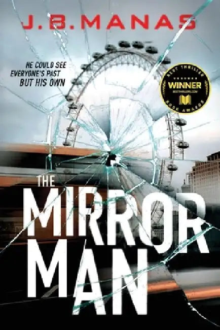 The Mirror Man by J. B. Manas