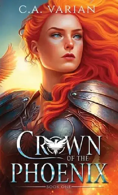 Crown of the Phoenix by C. A. Varian