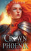 Crown of the Phoenix by C. A. Varian